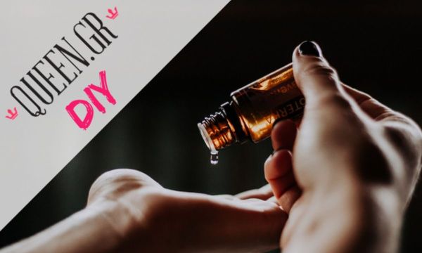 DIY Time! Διάβασε πώς θα φτιάξεις αντισηπτικό χεριών με αιθέρια έλαια και οινόπνευμα